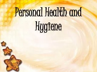 Personal Health and Hygiene
