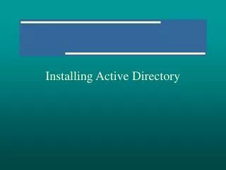 Installing Active Directory