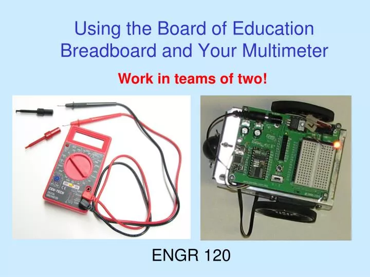 using the board of education breadboard and your multimeter