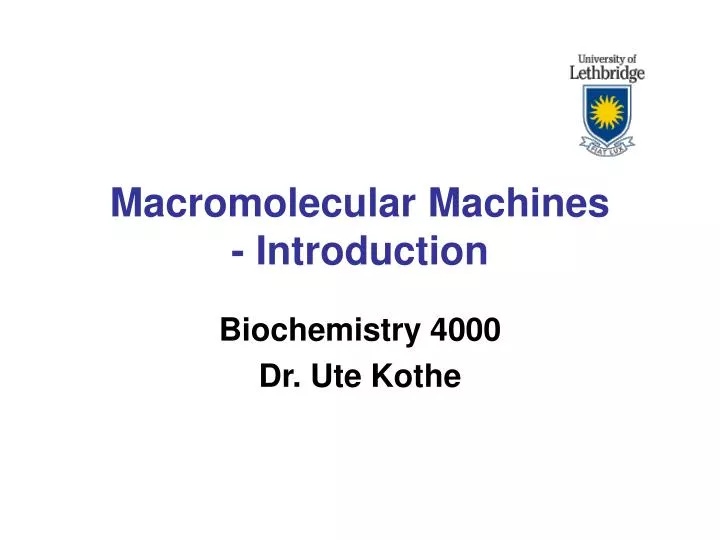 macromolecular machines introduction