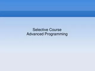 Selective Course Advanced Programming