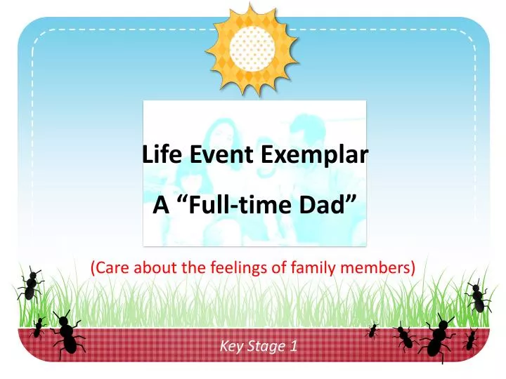life event exemplar a full time dad