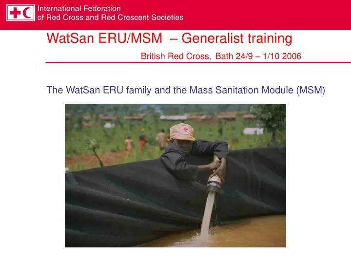 watsan eru msm generalist training british red cross bath 24 9 1 10 2006