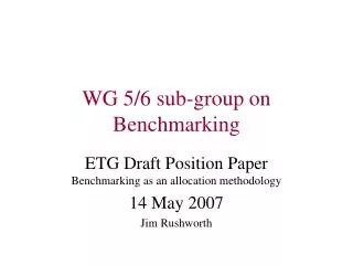 WG 5/6 sub-group on Benchmarking
