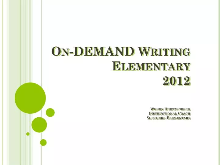 on demand writing elementary 2012 wendy hertzenberg instructional coach southern elementary