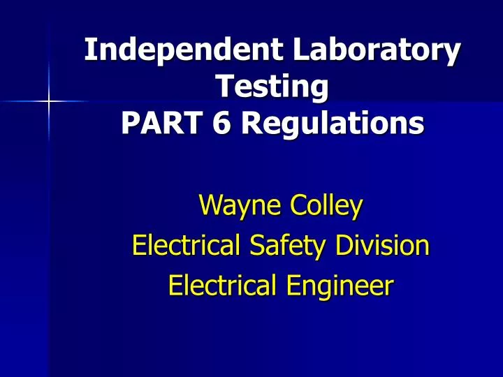 independent laboratory testing part 6 regulations