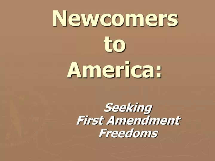 newcomers to america
