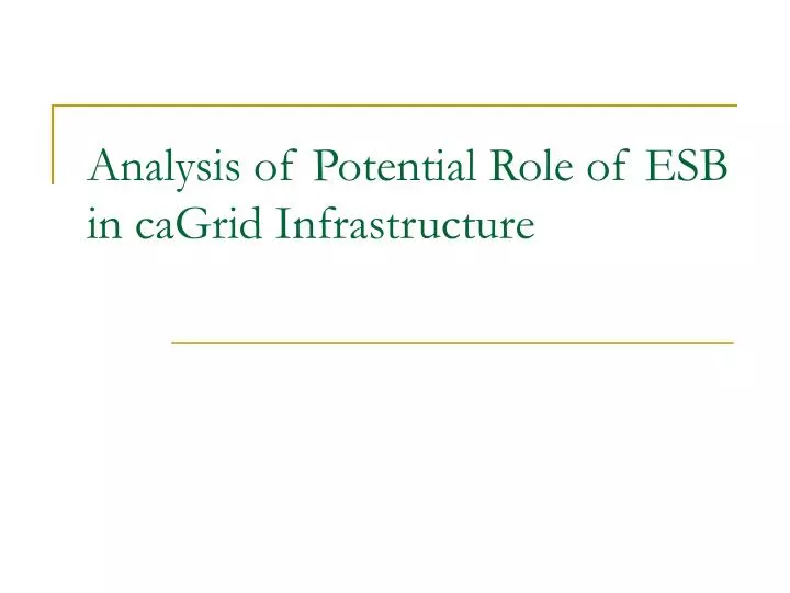 analysis of potential role of esb in cagrid infrastructure