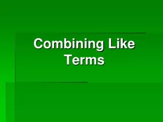 Combining Like Terms