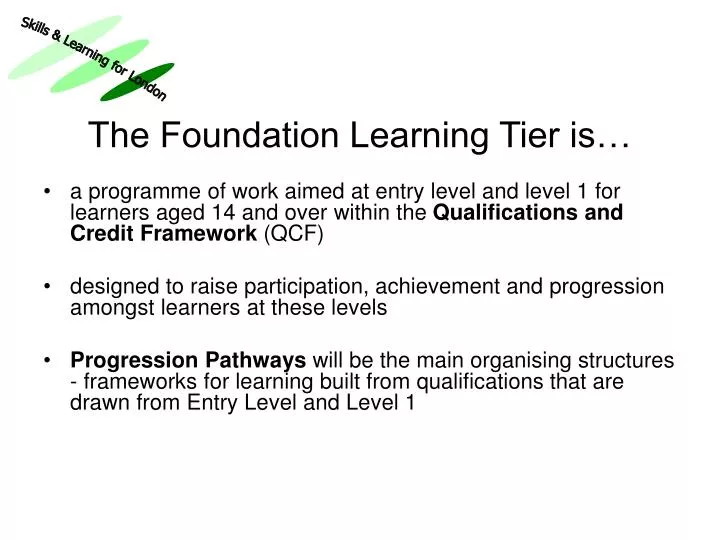 the foundation learning tier is