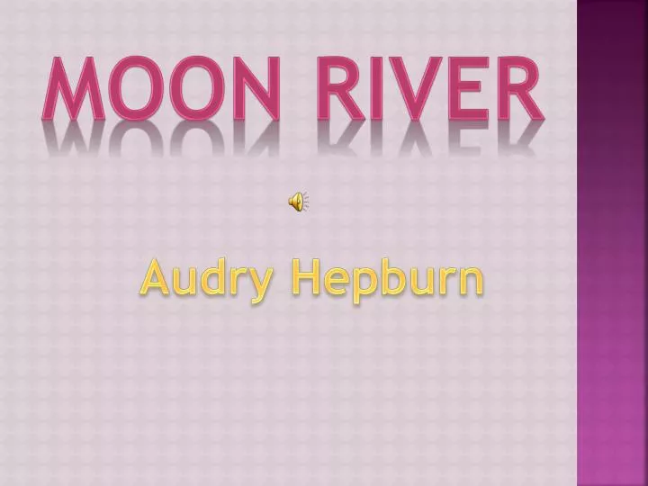 moon river