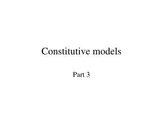 Constitutive models