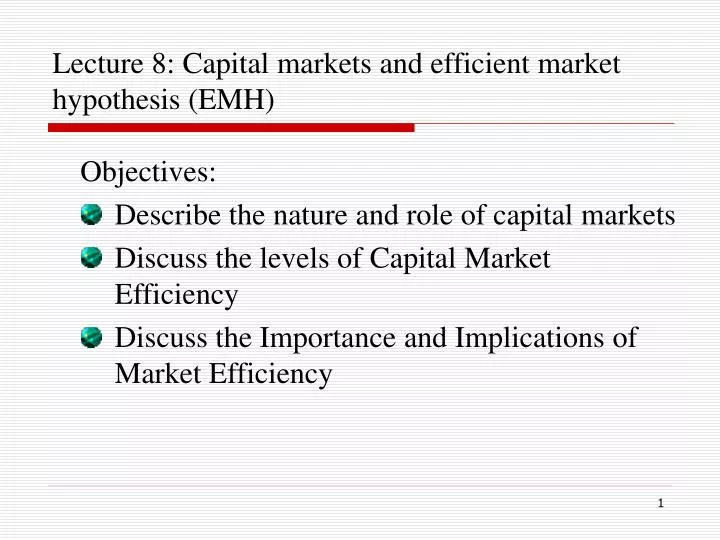lecture 8 capital markets and efficient market hypothesis emh