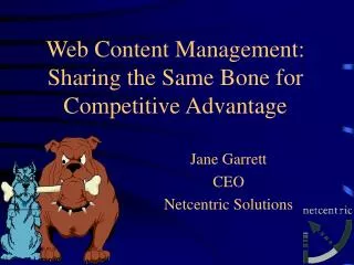 Web Content Management: Sharing the Same Bone for Competitive Advantage