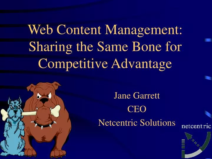 web content management sharing the same bone for competitive advantage