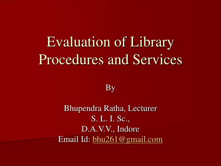 evaluation of library procedures and services