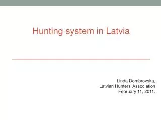 Hunting system in Latvia