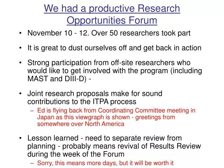 we had a productive research opportunities forum