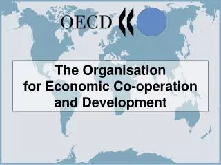 The Organisation for Economic Co-operation and Development