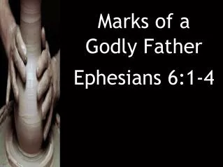 Marks of a Godly Father