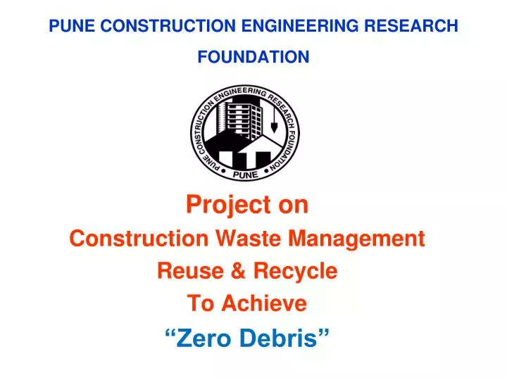 project on construction waste management reuse recycle to achieve zero debris