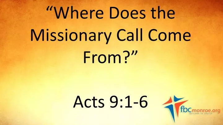 where does the missionary call come from acts 9 1 6