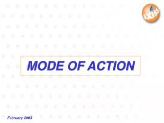MODE OF ACTION