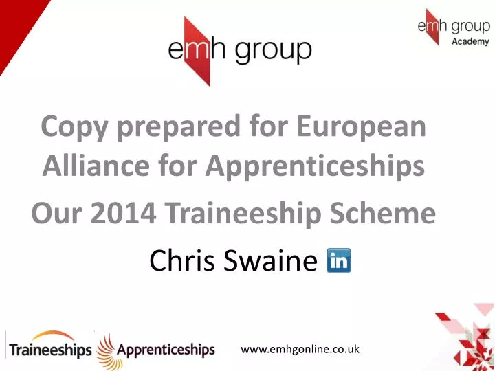 copy prepared for european alliance for apprenticeships our 2014 traineeship scheme chris swaine