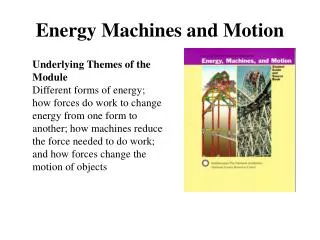 Energy Machines and Motion