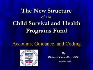 The New Structure of the Child Survival and Health Programs Fund