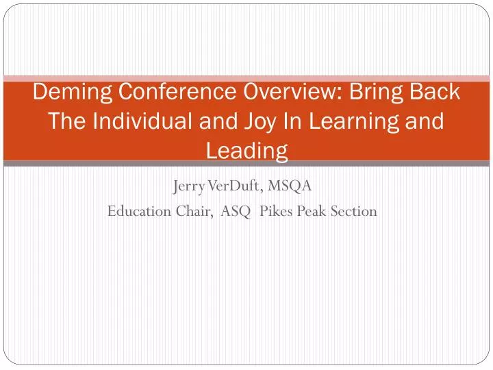 deming conference overview bring back the individual and joy in learning and leading