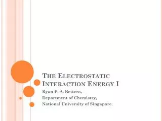 The Electrostatic Interaction Energy I