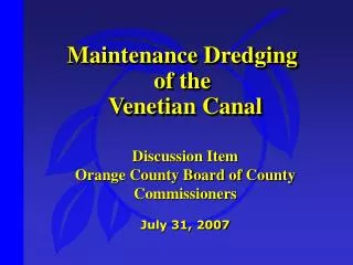 Maintenance Dredging of the Venetian Canal