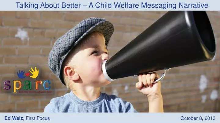 talking about better a child welfare messaging narrative