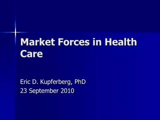 Market Forces in Health Care