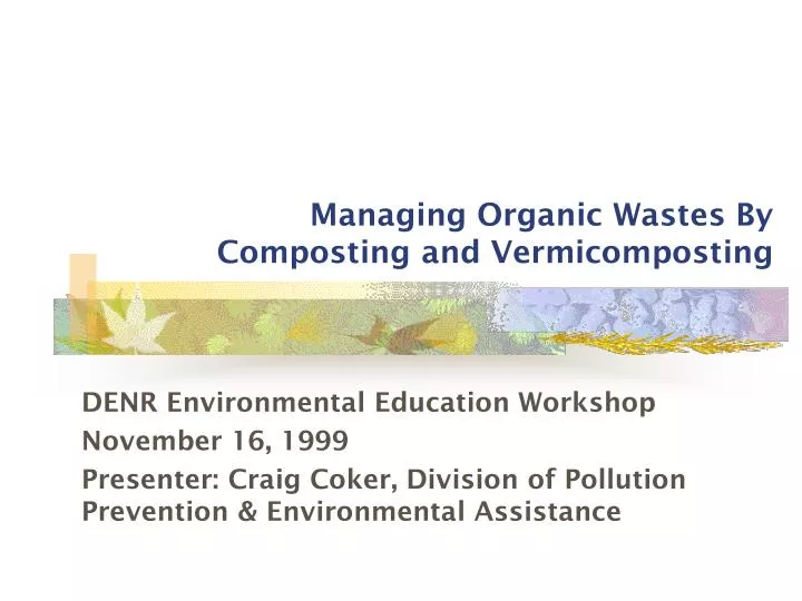 managing organic wastes by composting and vermicomposting