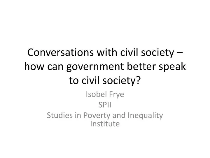 conversations with civil society how can government better speak to civil society
