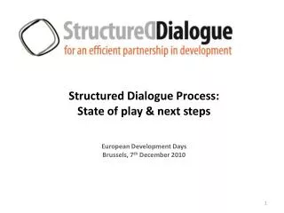 Structured Dialogue Process: State of play &amp; next steps European Development Days