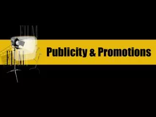 Publicity &amp; Promotions