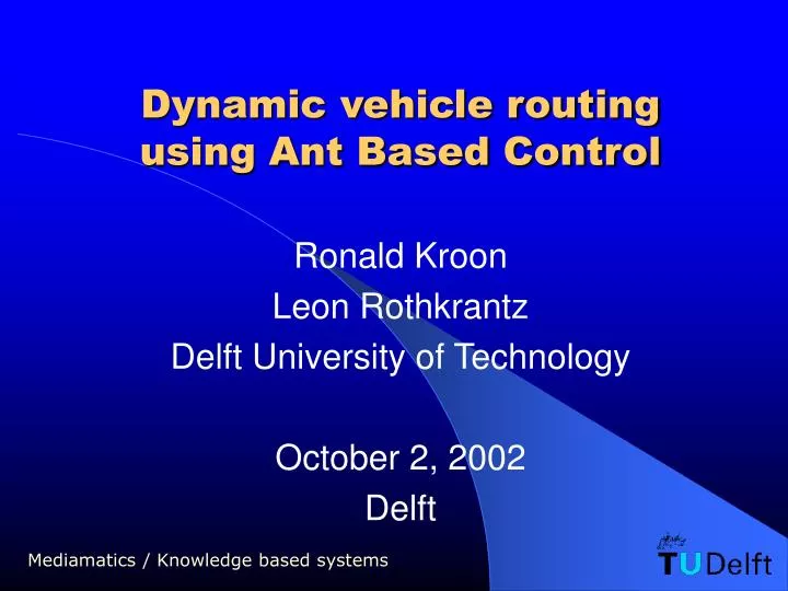 dynamic vehicle routing using ant based control
