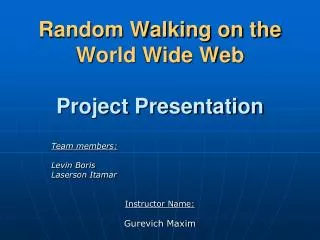 Random Walking on the World Wide Web Project Presentation