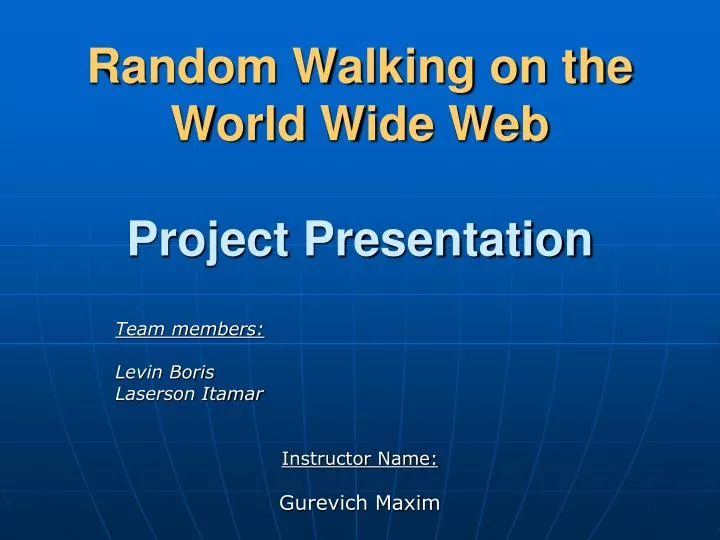 random walking on the world wide web project presentation