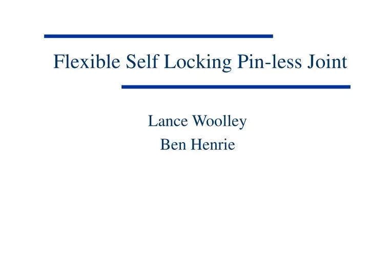 flexible self locking pin less joint