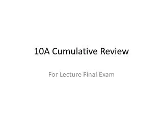 10A Cumulative Review