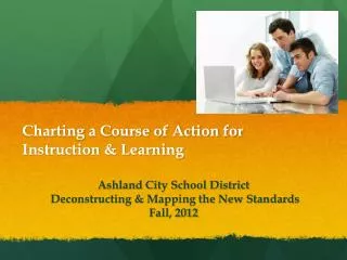 Charting a Course of Action for Instruction &amp; Learning