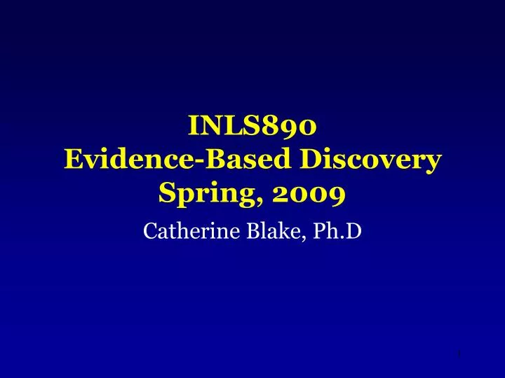 inls890 evidence based discovery spring 2009