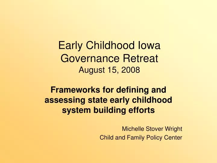 early childhood iowa governance retreat august 15 2008