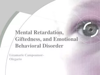 Mental Retardation, Giftedness, and Emotional Behavioral Disorder