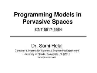 Programming Models in Pervasive Spaces CNT 5517-5564