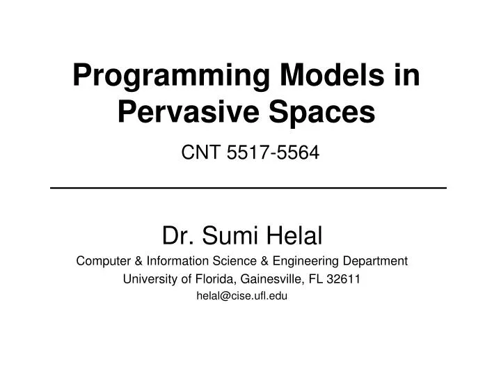 programming models in pervasive spaces cnt 5517 5564